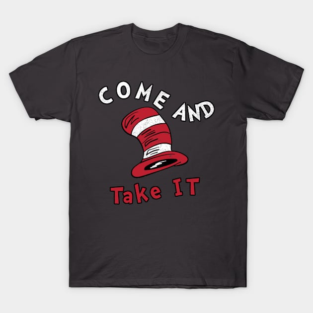 come and take it T-Shirt by Views of my views